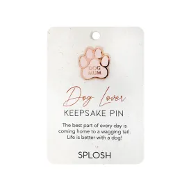 Splosh Keepsake Pin - Dog Lover
